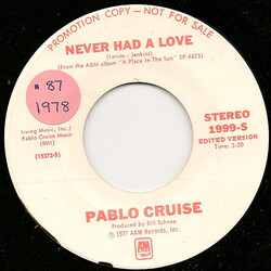 Pablo Cruise Never Had A Love USED VINYL 7INCH PROMO 45 RPM STEREO MONO SINGLE