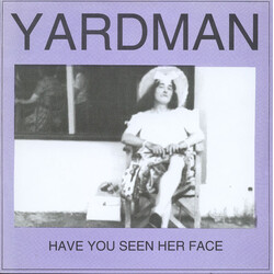 Yardman Have You Seen Her Face? USED VINYL 7INCH