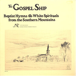 Various The Gospel Ship (Baptist Hymns & White Spirituals From The Southern Mountains) Vinyl LP USED