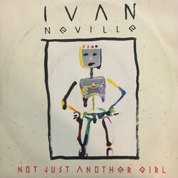 Ivan Neville Not Just Another Girl USED VINYL 7INCH 45 RPM SINGLE