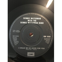 Dennis Waterman / Dennis Waterman Band I Could Be So Good For You / Nothing At All USED VINYL 7INCH 45 RPM SINGLE