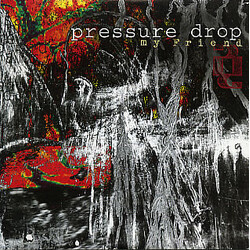 Pressure Drop My Friend Vinyl 12" USED