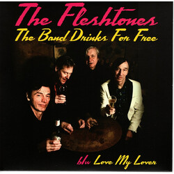 The Fleshtones The Band Drinks For Free b/w Love My Lover USED VINYL 7INCH 45 RPM SINGLE