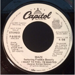 Maze Featuring Frankie Beverly I Want To Feel I'm Wanted USED VINYL 7INCH 45 RPM SINGLE PROMO
