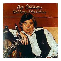 Ace Cannon That Music City Feeling Vinyl LP USED