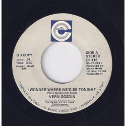 Vern Gosdin I Wonder Where We'd Be Tonight USED VINYL 7INCH 45 RPM PROMO