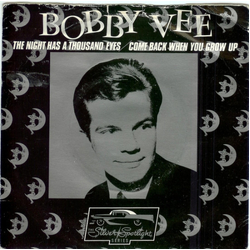 Bobby Vee The Night Has A Thousand Eyes / Come Back When You Grow Up Vinyl 7" USED