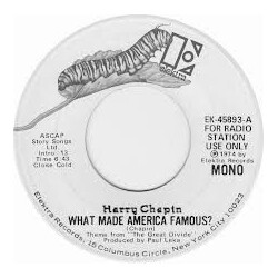 Harry Chapin What Made America Famous? USED VINYL PROMO 7INCH 45 RPM