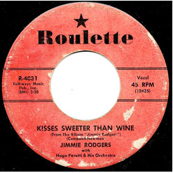 Jimmie Rodgers (2) / The Hugo Peretti Orchestra Kisses Sweeter Than Wine / Better Loved You'll Never Be USED VINYL 7INCH 45 RPM SINGLE