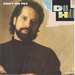 Dan Hill Can't We Try Vinyl 7" USED
