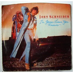John Schneider I'm Gonna Leave You Tomorrow USED VINYL 7INCH SINGLE 45 RPM
