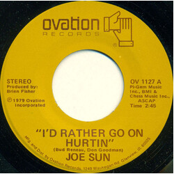 Joe Sun I'd Rather Go On Hurtin USED VINYL 7INCH 45 RPM SINGLE