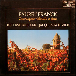 Gabriel Fauré / César Franck / Philippe Muller / Jacques Rouvier Oeuvres Pour Violoncelle Et Piano Vinyl LP USED
