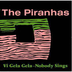 The Piranhas Vi Gela Gela / Nobody Sings Vinyl 7" USED