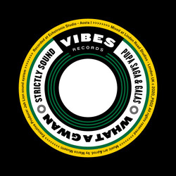 Pupa Saga / Galas / Strictly Sound Prodz What A Gwan USED VINYL 7INCH 45 RPM SINGLE STEREO