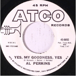 Al Perkins (2) Yes, My Goodness, Yes / I Stand Accused USED VINYL 7INCH 45 RPM PROMO