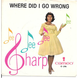 Dee Dee Sharp Where Did I Go Wrong USED VINYL 7INCH 45 RPM