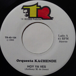 Orquesta Kachende Hoy Ya Ves USED VINYL 7INCH 45 RPM SINGLE STEREO
