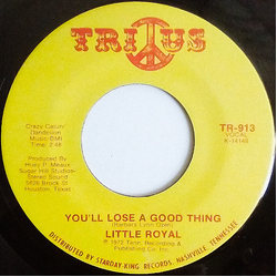 Little Royal You'll Lose A Good Thing / I'll Come Crawling Vinyl 7" USED