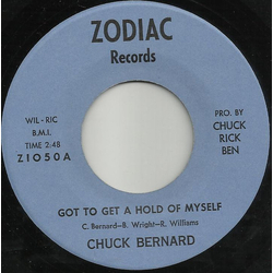 Chuck Bernard Got To Get A Hold Of Myself / Everybody's Got Their Own Thing Vinyl 7" USED