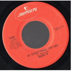 Mark IV (2) My Everything You Are Vinyl 7" USED