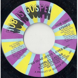 Shirley Caesar / The Caesar Singers / The Voices Of The White Rock Baptist Choir So Glad Jesus Loves Me / I Won't Be Troubled No More Vinyl 7" USED