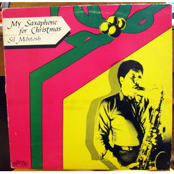 Syl McIntosh My Saxaphone For Christmas Vinyl LP USED
