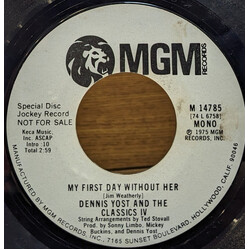 Dennis Yost / The Classics IV My First Day Without Her USED VINYL 7INCH SINGLE PROMO