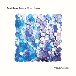 Matthew James Crutchlow Warm Coins Vinyl LP USED