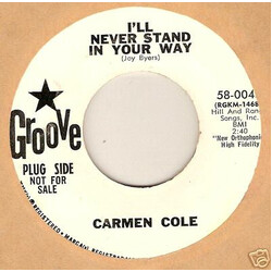 Carmen Cole I'll Never Stand In Your Way / Step Right Up USED VINYL 7INCH SINGLE PROMO