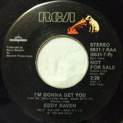 Eddy Raven I'm Gonna Get You USED VINYL 7INCH 45 RPM SINGLE PROMO