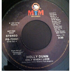 Holly Dunn Only When I Love USED VINYL 7INCH 45 RPM SINGLE PROMO