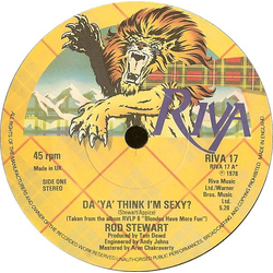 Rod Stewart Da 'Ya' Think I'm Sexy? Vinyl 7" USED