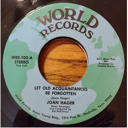 Joan Hager Let Old Acquaintances Be Forgotten USED VINYL 7INCH 45 RPM STEREO