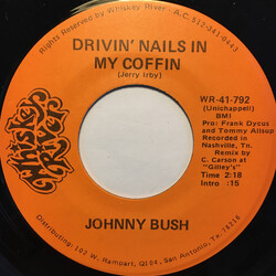 Johnny Bush Drivin' Nails In My Coffin / When My Conscience Hurts The Most USED VINYL 7INCH 45 RPM