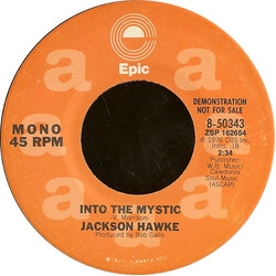 Jackson Hawke Into The Mystic USED VINYL 7INCH 45 RPM PROMO STEREO MONO