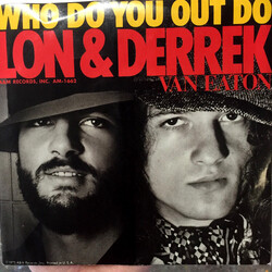 Lon & Derrek Van Eaton Who Do You Out Do USED VINYL 7INCH 45 RPM PROMO STEREO MONO