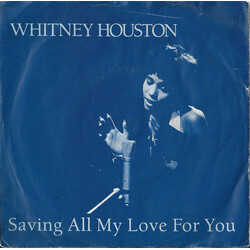 Whitney Houston Saving All My Love For You Vinyl 7" USED