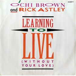 O'Chi Brown / Rick Astley Learning To Live (Without Your Love) USED VINYL 12INCH 45 RPM SINGLE STEREO