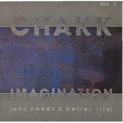 Chakk Imagination (Who Needs A Better Life) VINYL 12" USED