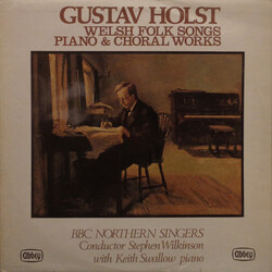 Gustav Holst / BBC Northern Singers / Stephen Wilkinson / Keith Swallow Welsh Folk Songs, Piano & Choral Works Vinyl LP USED
