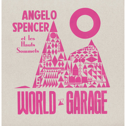 Angelo Spencer / Les Hauts Sommets World Garage Vinyl LP USED