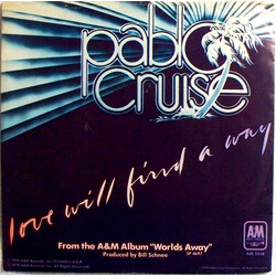 Pablo Cruise Love Will Find A Way USED VINYL 7INCH 45 RPM SINGLE STYRENE STEREO
