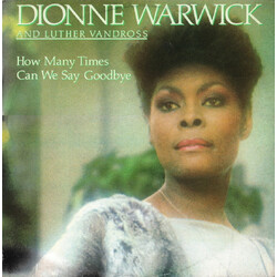 Dionne Warwick / Luther Vandross How Many Times Can We Say Goodbye USED VINYL 12INCH SINGLE