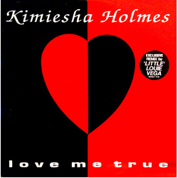 Kimiesha Holmes Love Me True Vinyl 12" USED
