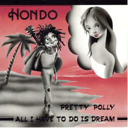 Hondo I Have To Do Is Dream / Pretty Polly USED VINYL 7INCH 45 RPM