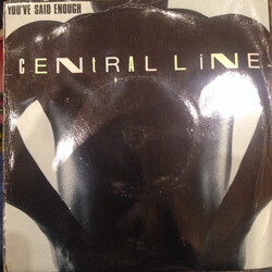 Central Line You've Said Enough USED VINYL 7INCH 45 RPM SINGLE