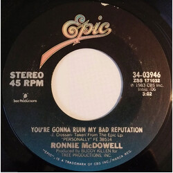 Ronnie McDowell You're Gonna Ruin My Bad Reputation USED VINYL 7INCH 45 RPM SINGLE
