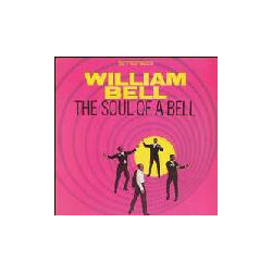 William Bell The Soul Of A Bell Vinyl LP USED