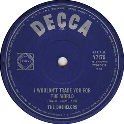 The Bachelors I Wouldn't Trade You For The World USED VINYL 7INCH 45 RPM SINGLE